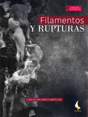 cover image of Filamentos y rupturas
